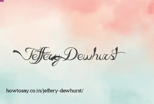 Jeffery Dewhurst