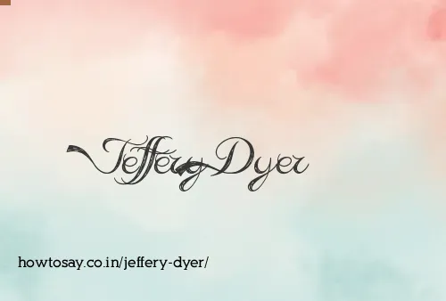 Jeffery Dyer
