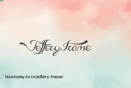 Jeffery Frame