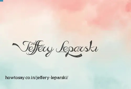 Jeffery Leparski