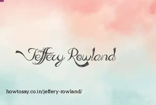 Jeffery Rowland