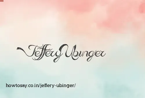 Jeffery Ubinger