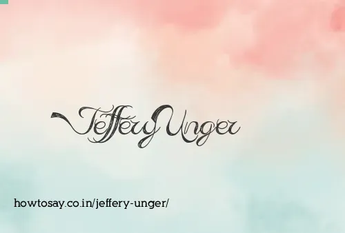 Jeffery Unger