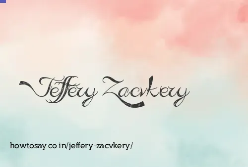 Jeffery Zacvkery