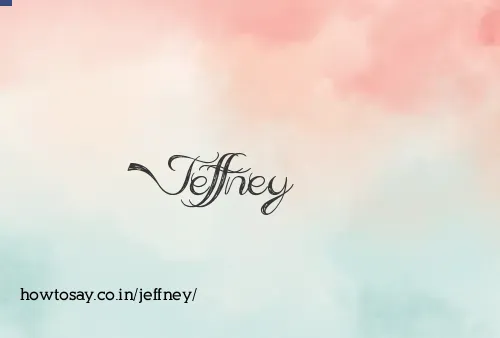 Jeffney