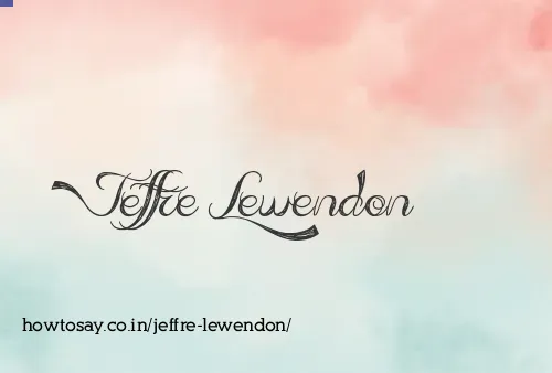 Jeffre Lewendon