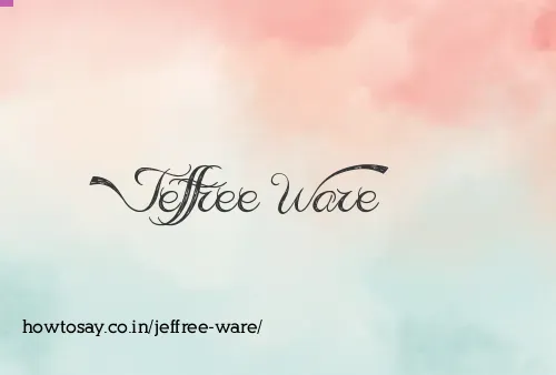 Jeffree Ware