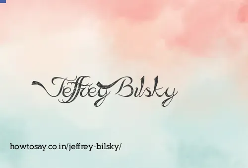 Jeffrey Bilsky