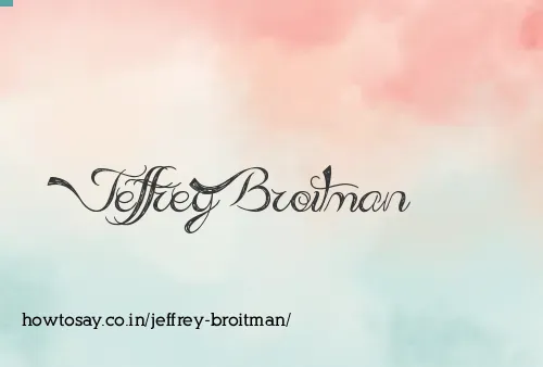 Jeffrey Broitman