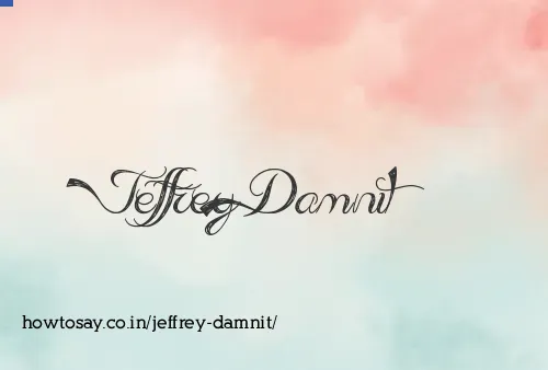 Jeffrey Damnit