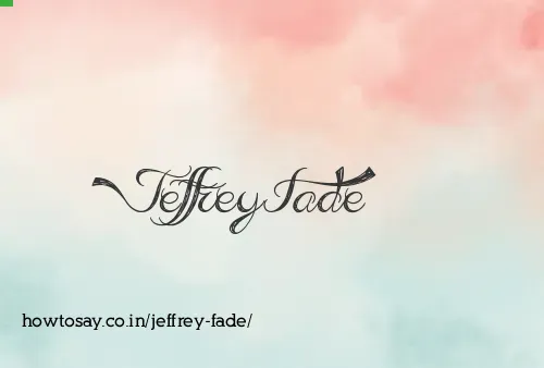 Jeffrey Fade