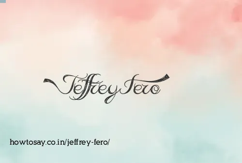 Jeffrey Fero