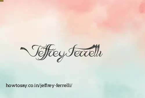 Jeffrey Ferrelli