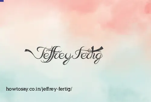 Jeffrey Fertig