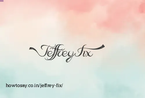 Jeffrey Fix