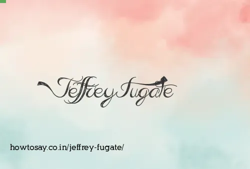Jeffrey Fugate