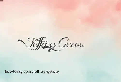 Jeffrey Gerou