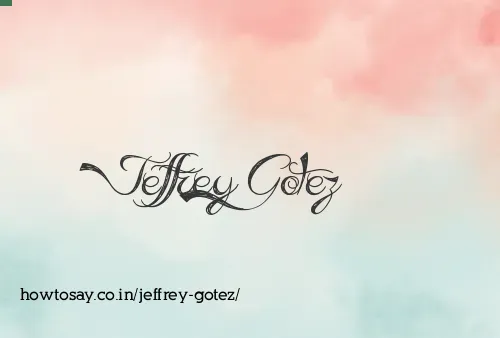 Jeffrey Gotez
