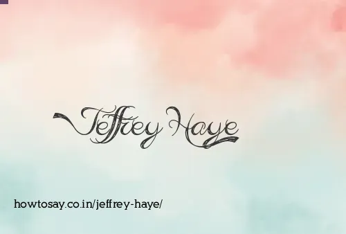 Jeffrey Haye