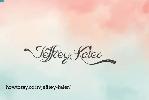 Jeffrey Kaler