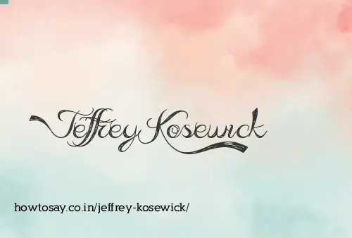 Jeffrey Kosewick