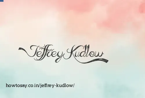 Jeffrey Kudlow