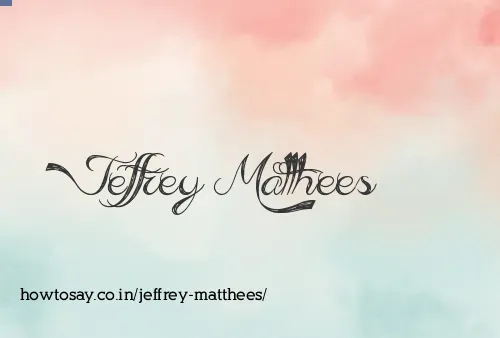 Jeffrey Matthees