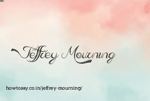 Jeffrey Mourning