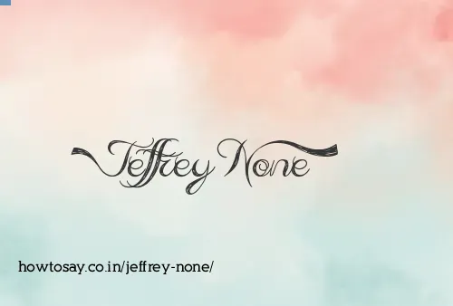 Jeffrey None