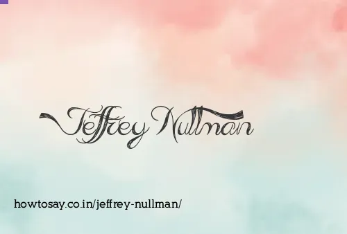 Jeffrey Nullman
