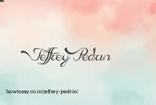 Jeffrey Pedrin