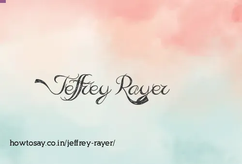 Jeffrey Rayer