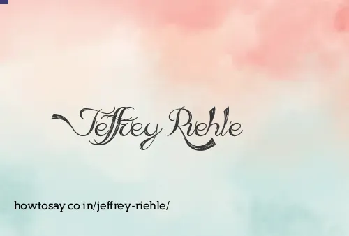 Jeffrey Riehle