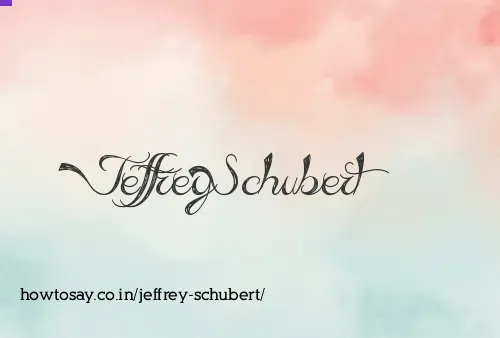 Jeffrey Schubert