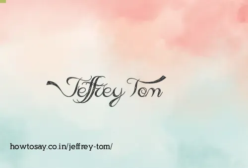 Jeffrey Tom