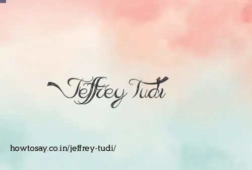 Jeffrey Tudi