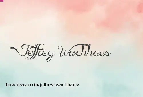 Jeffrey Wachhaus