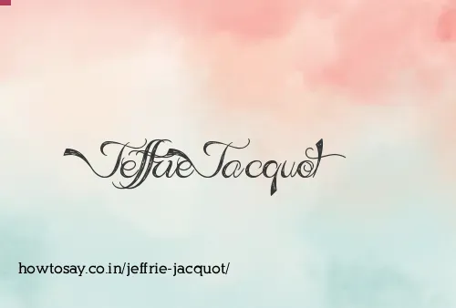 Jeffrie Jacquot