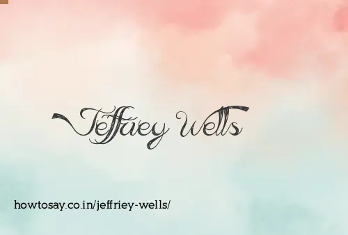 Jeffriey Wells