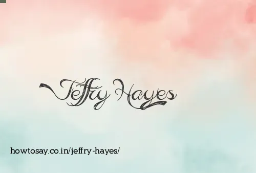 Jeffry Hayes