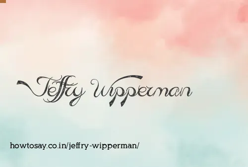 Jeffry Wipperman
