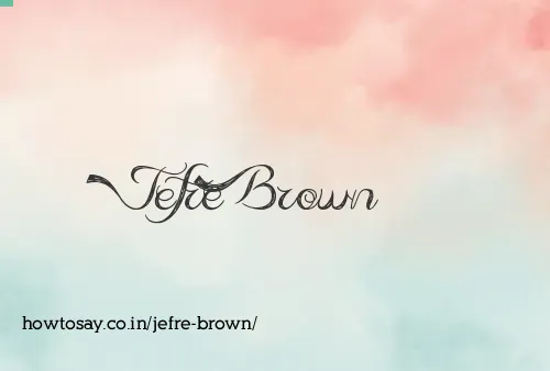 Jefre Brown