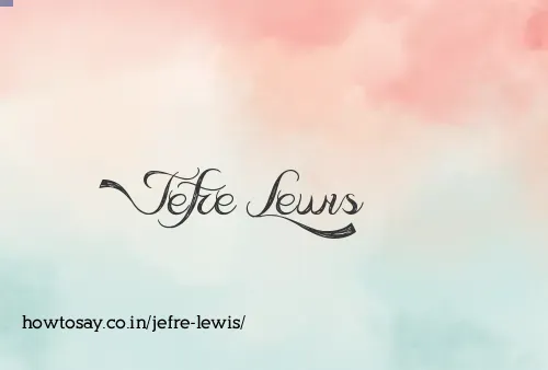 Jefre Lewis