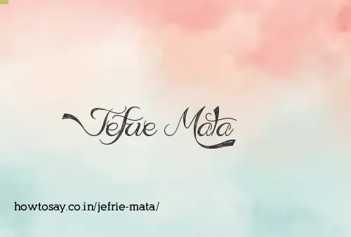 Jefrie Mata