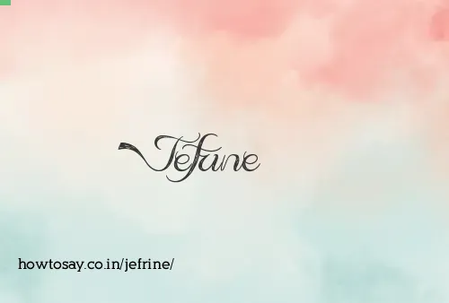 Jefrine
