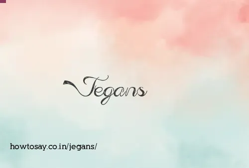 Jegans