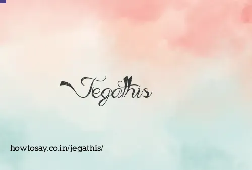 Jegathis