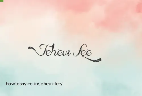 Jeheui Lee