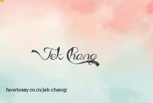 Jek Chang