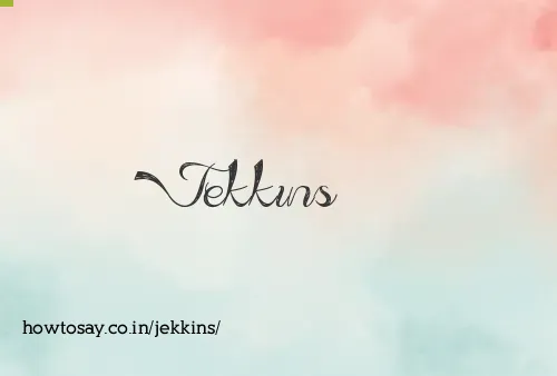 Jekkins
